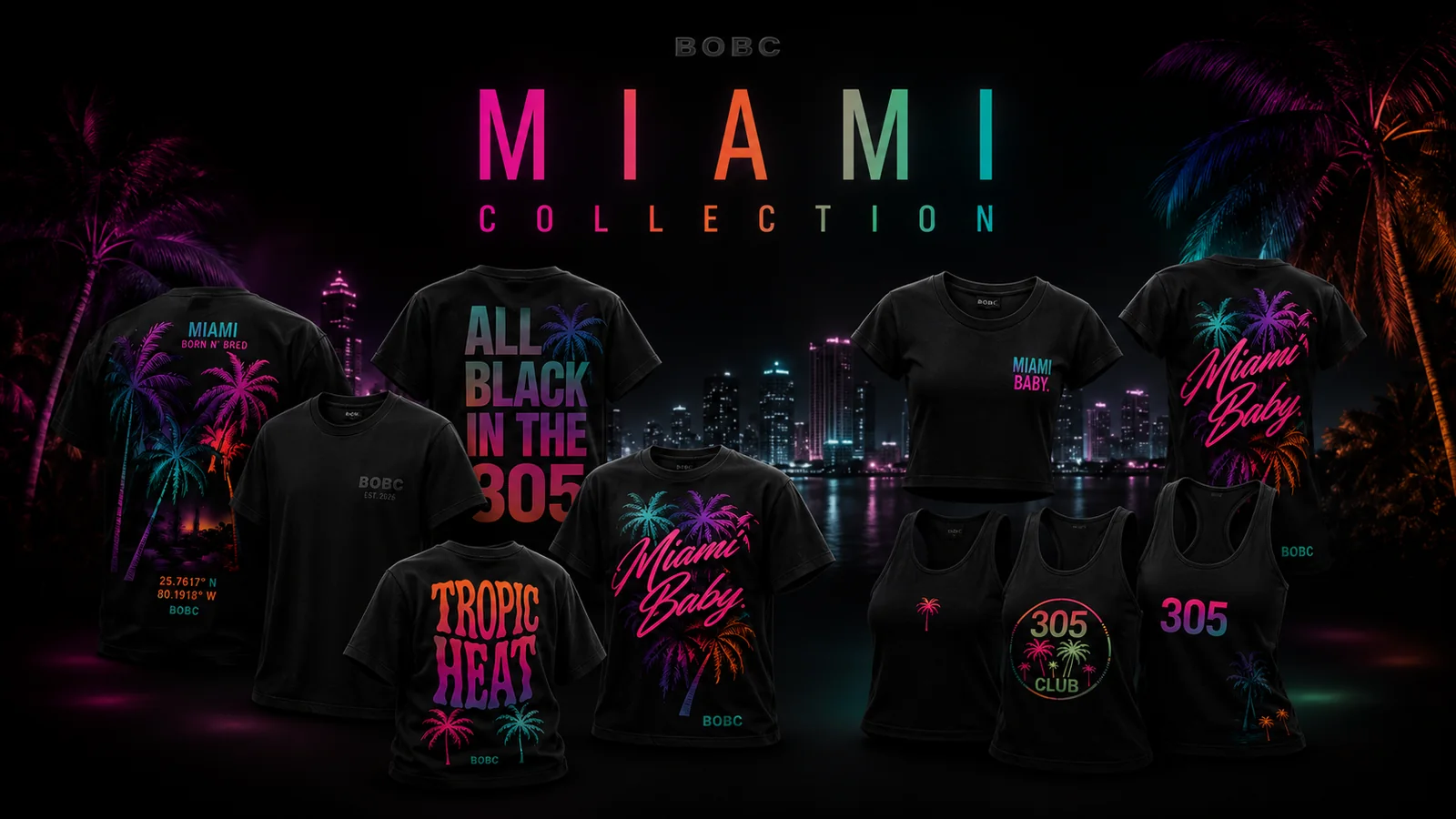 BOBC Miami Collection colorful black streetwear inspired by Miami nightlife